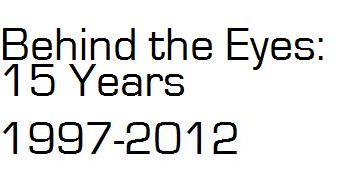 Behind the Eyes: 15th Anniversary